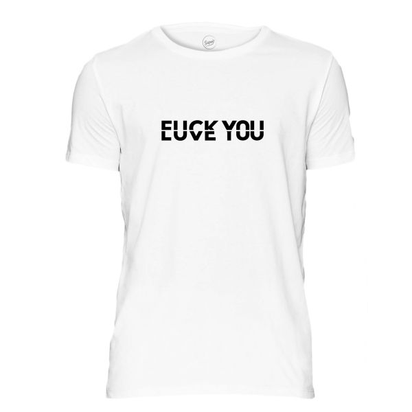 Fuck or Love You T-Shirt weiß
